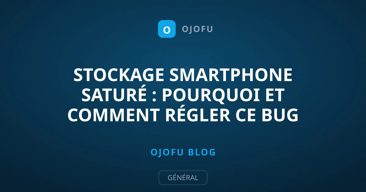 Stockage smartphone saturé : pourquoi et comment régler ce bug ?